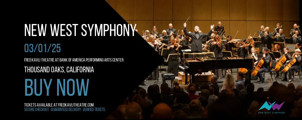 New West Symphony at Fred Kavli Theatre At Bank Of America Performing Arts Center