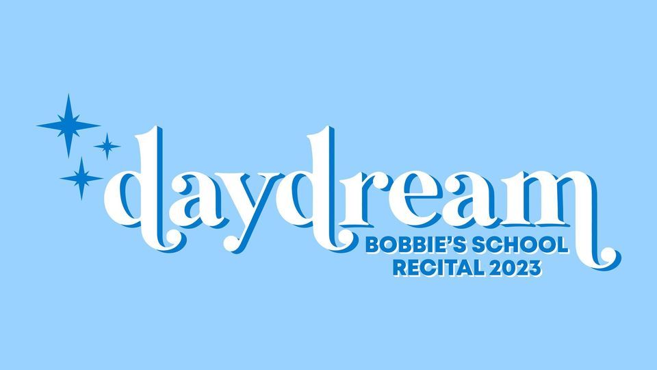 Bobbies School of Performing Arts: Daydream