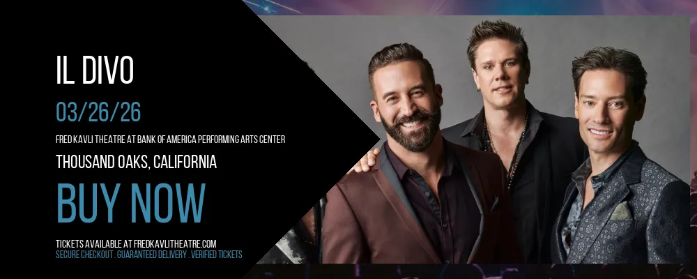Il Divo at Fred Kavli Theatre At Bank Of America Performing Arts Center